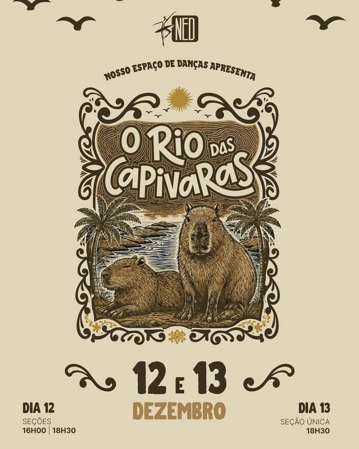 Pôster do espetáculo O Rio das Capivaras do NED, dias 12 e 13 de dezembro